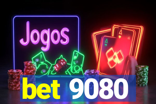 bet 9080